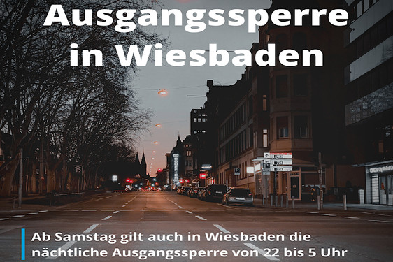 Bundesnotbremse kommt: Ausgangssperre und weitere Einschränkungen in Wiesbaden wegen einer Inzidenz von über 100.